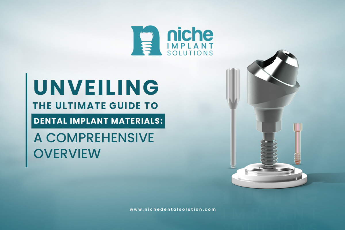 dental implant materials | You can get it from Niche now