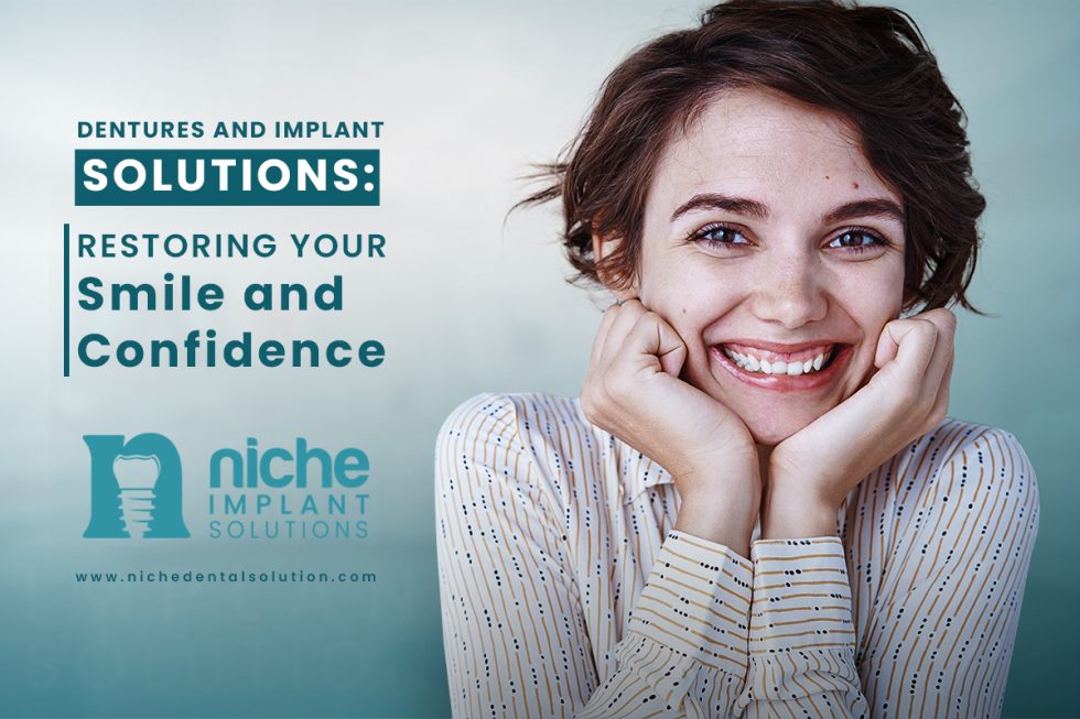 dentures and implant solutions All what you need in Niche