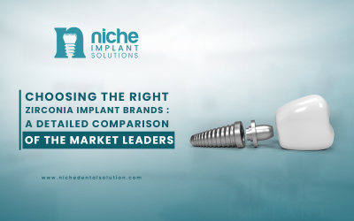 Choosing the Right Zirconia Implant Brands : A Detailed Comparison of the Market Leaders