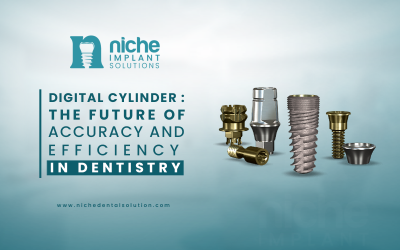 Digital Cylinder : The Future of Accuracy and Efficiency in Dentistry