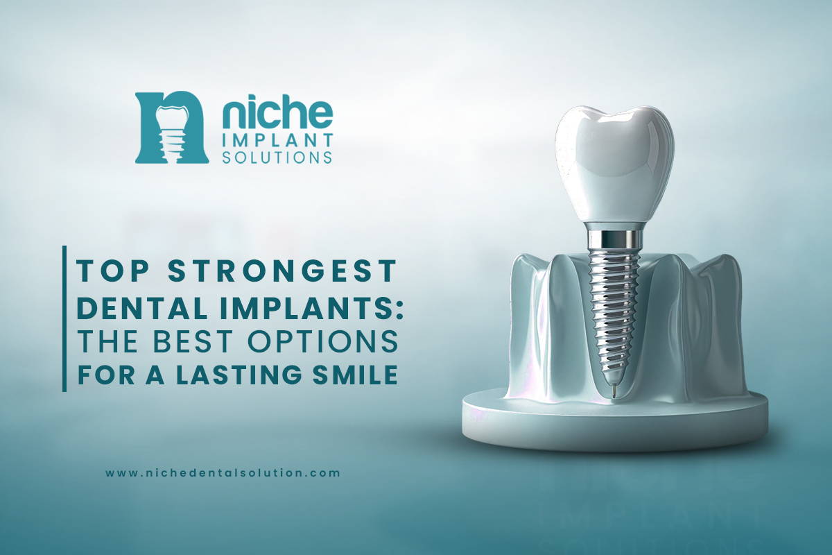 strongest dental implants